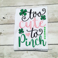 Too cute to pinch shirt - too cute to pinch bodysuit - St. Patrick's Day shirt fir girls - Girls st Patrick's day shirt