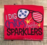 I Dig Chicks With Sparklers - Fourth Of July Shirt For Boys - Boy Fourth Of July Shirt - 4th of July Shirt for Boys - Sparkler Shirt