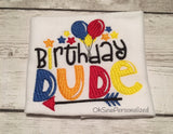 Birthday Dude Shirt - First Birthday Bodysuit - Boy Birthday Shirt - Birthday Boy Shirt - Birthday Dude Bodysuit - Second Birthday