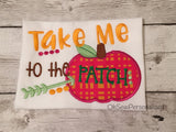 Take Me To The Patch Shirt - Pumpkin Patch Shirts - Girl Pumpkin Patch Shirt - Pumpkin Girl Shirt - Fall Shirts For Girls - Girl Fall Shirt