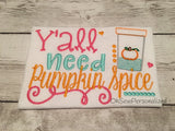 Y'all Need Pumpkin Spice Shirt - Fall Shirts For Girls - Girl Fall Shirt - Fall Outfit For Girls - Pumpkin Spice Shirt