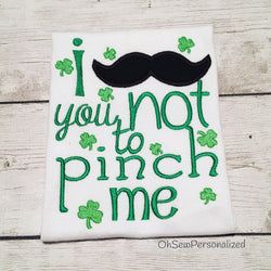 I Mustache You Not To Pinch Me Shirt - St Patricks Day Boy Shirt - Boy St Patricks Day Shirt - St Patrick's Day Boy Shirt - Clover Shamrock