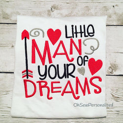 Little Man Of Your Dreams - Valentine's Day Shirt - Valentine Boy Shirt - Boy Valentine Shirt - Valentines Day Boy Shirt - Cupid - Love