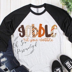 Gobble Til You Wobble Shirt - Thanksgiving Shirts For Women - Women Thanksgiving Shirt - Thanksgiving - Gobble - Til You Wobble - Turkey