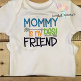 Mommy Is My Best Friend Bodysuit - Mommy is My best friend shirt - Best friend - Mommy is my best friend - mommy shirt