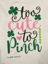 Too cute to pinch shirt - too cute to pinch bodysuit - St. Patrick's Day shirt fir girls - Girls st Patrick's day shirt