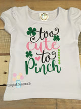 Too cute to pinch shirt - too cute to pinch bodysuit - St. Patrick's Day shirt fir girls - Girls st Patrick's day shirt